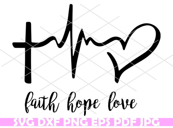 Download Faith Hope Love Svg Religious Svg Christian Svg Cricut Svg Etsy