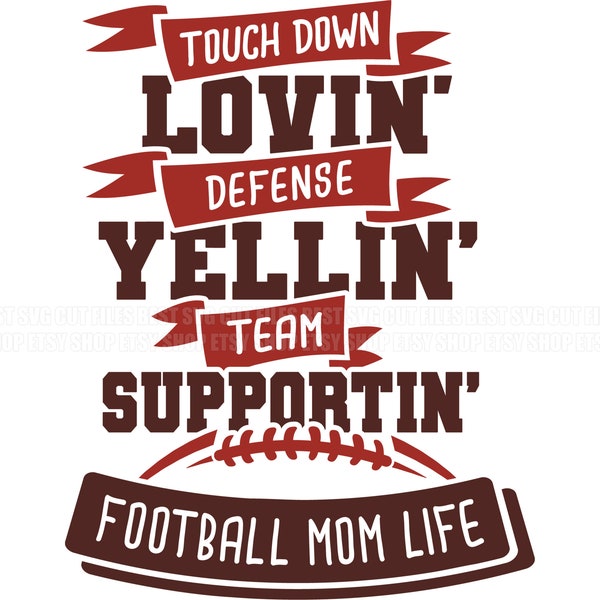 Football Mom Touchdown lovin defense yellin team supportin SVG