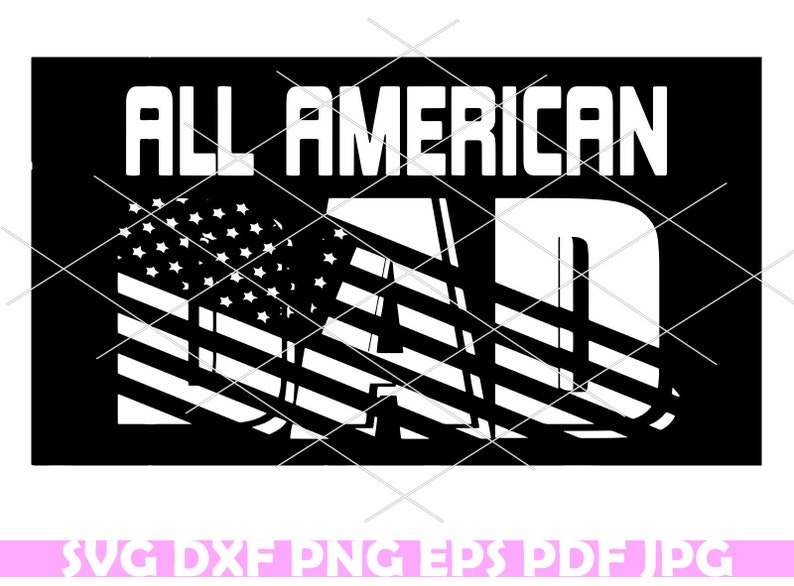 Download All American Dad Svg Fathers Day Svg Dad Svg Papa Svg Etsy