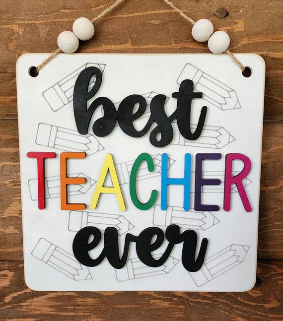 Best Teacher Ever Sign. Teacher Appreciation Week. - Etsy