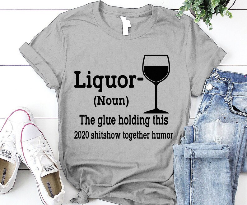 liquor the glue holding this 2020