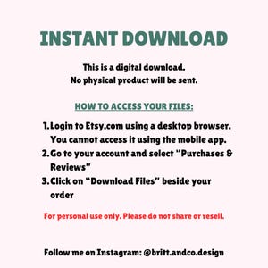 Puede incluir: Instrucciones de texto sobre c&oacute;mo descargar un producto digital de Etsy.com. El texto incluye instrucciones sobre c&oacute;mo acceder a tus archivos, iniciar sesi&oacute;n en Etsy.com usando un navegador de escritorio y c&oacute;mo descargar archivos desde tu cuenta. El texto tambi&eacute;n incluye una nota que indica que el producto es solo para uso personal y no debe compartirse o revenderse. El texto tambi&eacute;n incluye un identificador de redes sociales para el vendedor.