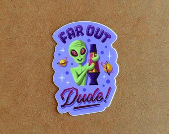 Far Out Dude / Lampada di lava / Adesivo