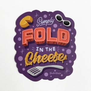 Fold in the Cheese | Schitts Creek | Sticker