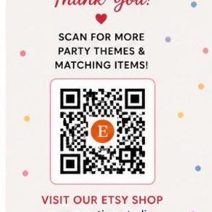 May include: A cream-coloured card with the text "Thank You!" in red script. Below, it reads "SCAN FOR MORE PARTY THEMES & MATCHING ITEMS!" and "VISIT OUR ETSY SHOP marycreationsstudio." A QR code is in the centre.