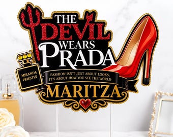The Devil Wears Prada Inspired Cake Topper | Fashion Birthday Topper | Red Heel Glam Party Decor | Personalized Name Cake Topper”