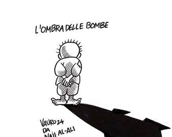 15/02/2024 Handala. L'ombra delle bombe... (Il coraggio della Pace, Napoli 24 feb 2024) - Naji al-Ali, Palestina, Gaza, guerra