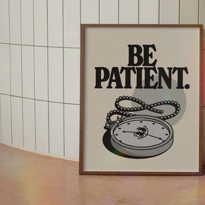 Be Patient Retro Wall Art, Affirmation Wall Art, Digital Download Print, Motivational Wall Decor, Large Printable Art, Downloadable Art