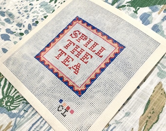Needlepoint Canvas | Spill the Tea | (4x4 inch) 14 mesh | Hand-Painted | Coaster Size