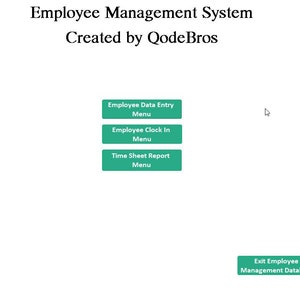 May include: A screenshot of a website with a green and white logo that says "GodeBros". The website is titled "Employee Management System" and says "Created by QodeBros". There are five green buttons with white text that say "Employee Data Entry Menu", "Employee Clock In Menu", "Time Sheet Report Menu", and "Exit Employee Management Database".
