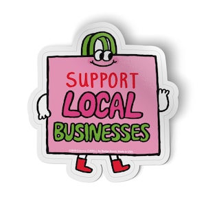 Support Local Businesses Big Sticker