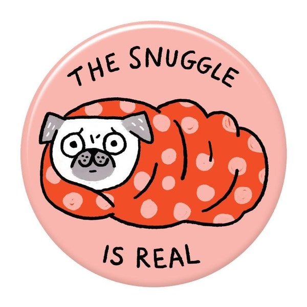 The Snuggle Is Real Magnet-Gemma Correll & Badge Bomb