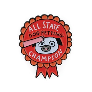 All State Dog Petting Champion Enamel Pin by Gemma Correll - Gift for Dog Parents and Animal Lovers