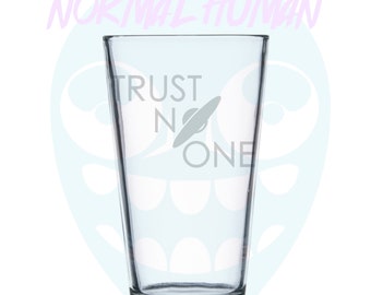X Files Themed, Trust No One, Pint Glass