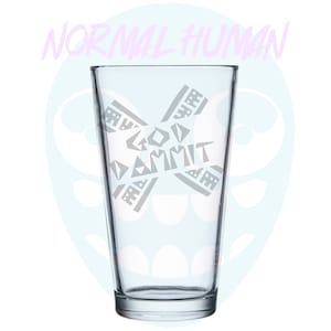 Monster Hunter &quot;God Dammit&quot; Pint Glass