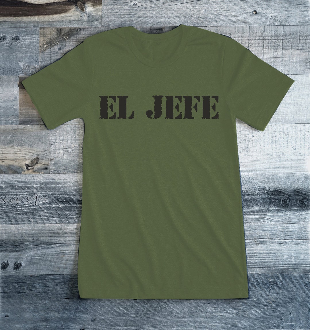 El Jefe Tshirt La Jefa Tshirt Women's Shirt Men's Shirt Unisex Shirt