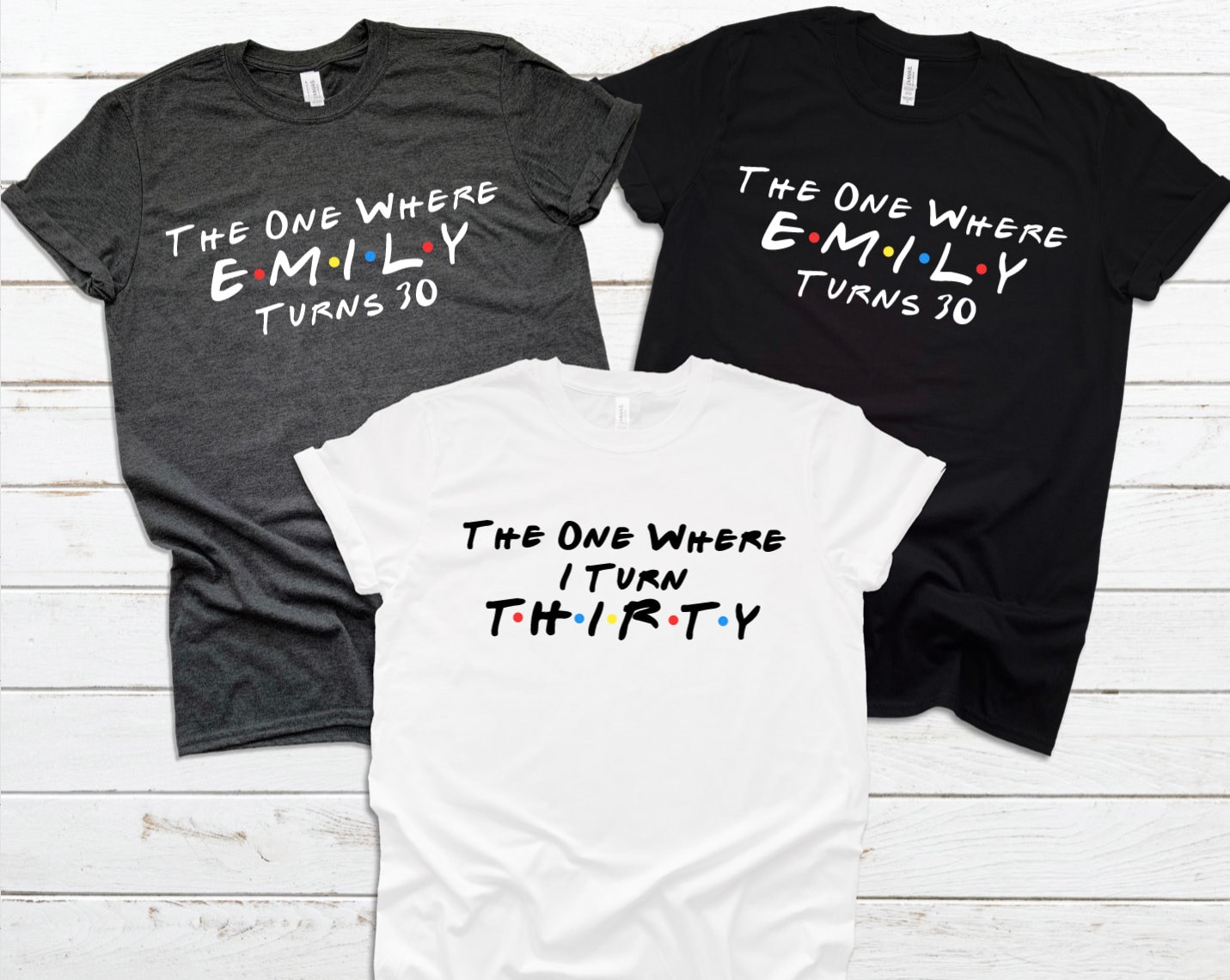 Turn Thirty Shirt/friends Shirts/ 30th 