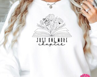 Just One More Chapter Embroidered Sweatshirt, Embroidered Crewneck Sweatshirt, Embroidered Adult Sweatshirt, One More Chapter Sweatshirt