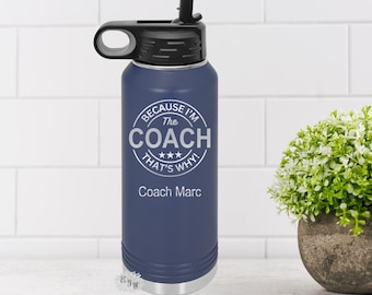 Baseball Water Bottle, Etched Water Bottle With Straw, 4 SIZES, Coach Baseball Bottle, Stainless Steel Water Bottle, Because I'm The Coach