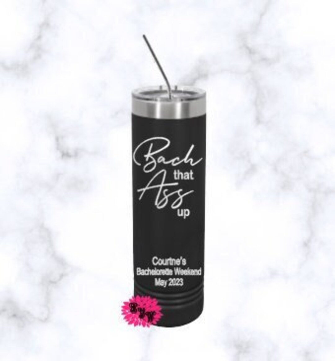 Engraved Stainless Skinny Tumbler, Etched Skinny Tumbler, Bachelorette Tumbler Gift, Bach That