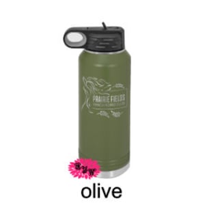 May include: Olive green stainless steel water bottle with a black lid and handle. The bottle has a laser engraved design with the text "Prairie Fields Ranch & Western Club".