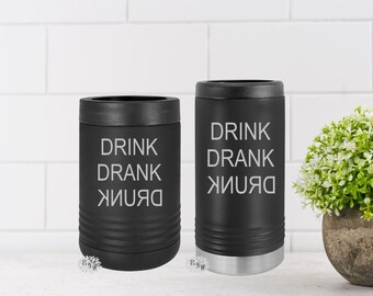 Engraved Slim Can Cooler, Etched Slim Can, Skinny Can Cooler Stainless Steel Beverage Holder, Drink Drank Drunk Beverage Holder