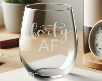 Engraved Stemless Wine Glass, 40th Birthday Etched Wine Glass, Wine Tumbler, Fortieth Birthday Stemless Wine Glass