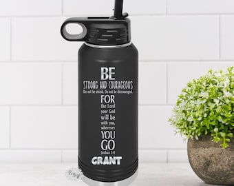 Engraved Water Bottle, Personalized Etched Religious Water Bottle With Straw, 4 SIZES Stainless Steel Bottle, Stainless Bottle, Joshua 1:9
