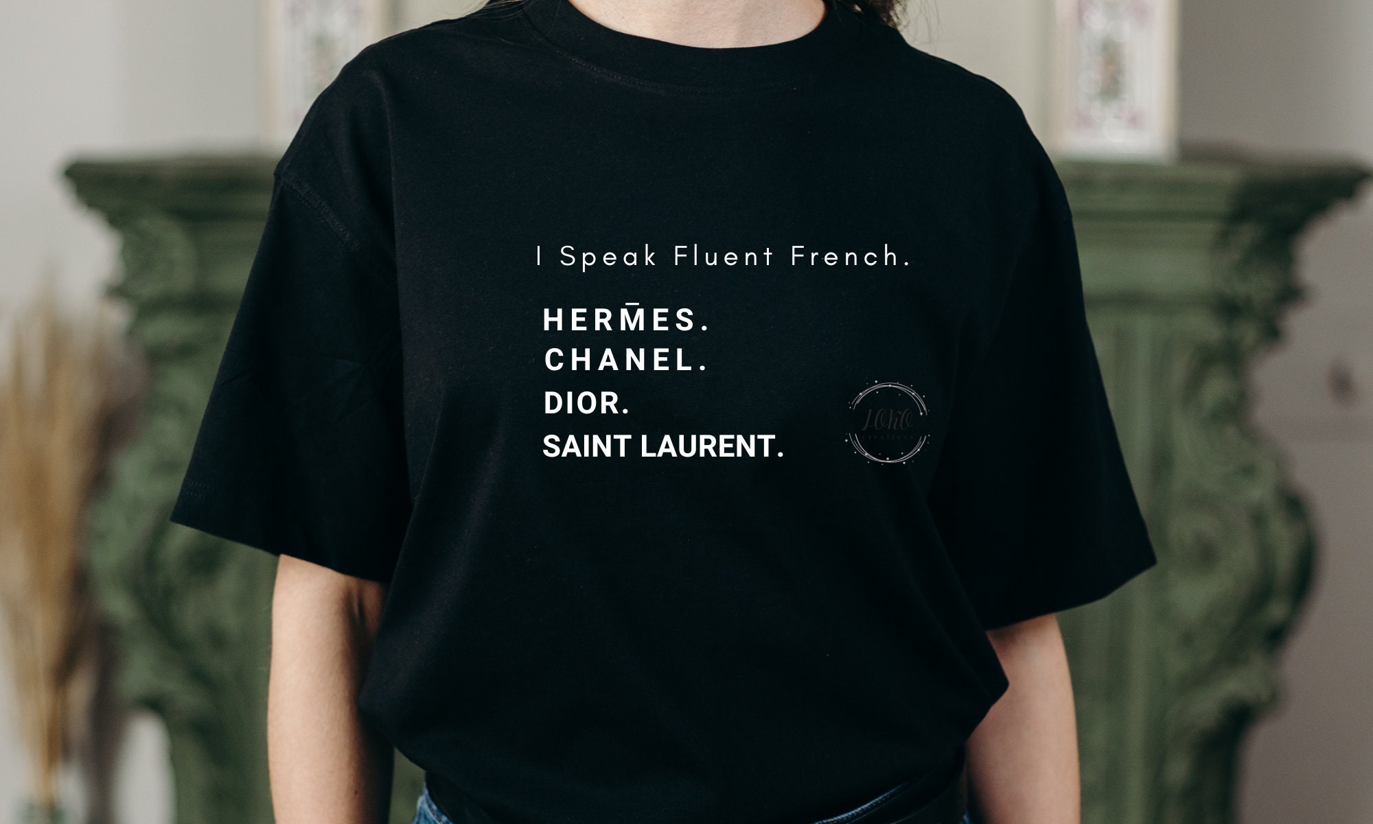 Fashion Lover Shirt or Sweatshirt I Speak Fluent French 