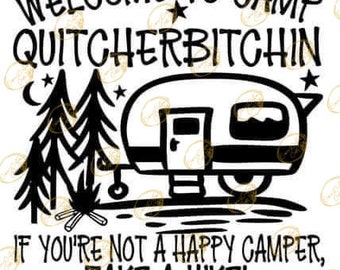 SvgDxfJpgEpsPng Instant Download Welcome to Camp Quitcherbitchin Camping SVG Svg Files For Cricut SVG Cutting File Cricut