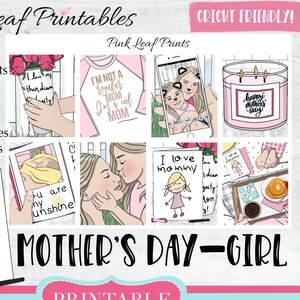 May include: A digital printable set of Mother's Day themed designs featuring illustrations of mothers and daughters, including a candle, a t-shirt, and a phone screen. The text "I love mommy" appears on several of the designs. The text "Mother's Day - Girl" appears in large letters at the bottom of the image. The text "Printable Planner Stickers" appears in a pink box at the bottom of the image. The text "Cut Files" appears in a blue box at the bottom of the image.