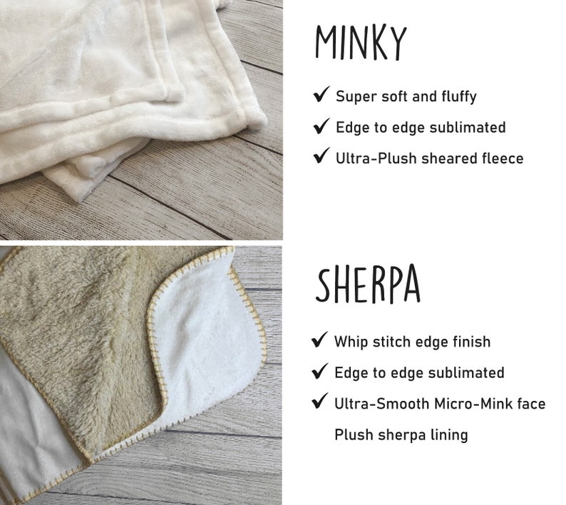 May include: Two blankets, one white and one beige, are shown folded. The white blanket is made of minky fabric and the beige blanket is made of sherpa fabric. The blankets are both soft and fluffy. The white blanket has a smooth, sheared fleece surface. The beige blanket has a whip stitch edge finish and a micro-mink face. Both blankets are edge-to-edge sublimated.