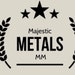 Majestic Metals