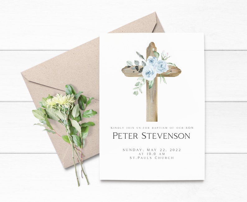 May include: A baptism invitation with a watercolor illustration of a wooden cross adorned with blue flowers. The text reads "Kindly join us for baptism of our son Peter Stevenson Sunday, May 22, 2022 at 10:00 AM St. Paul's Church."