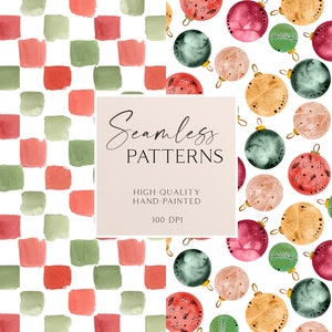 May include: Two seamless patterns, one with red and green watercolor squares and the other with watercolor Christmas ornaments in red, green, gold, and beige.