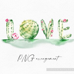 May include: Watercolor painting of the word "LOVE" spelled out using green cactus plants with pink flowers. The word is on a green watercolor background. The text "PNG arrangement" is written below the word "LOVE" and the text "OLGA KOELSCH" is written below that.