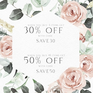 May include: A watercolor illustration of pink roses and eucalyptus leaves with a white hexagonal frame. The frame contains text that reads "WHEN YOU BUY 3 ITEMS GET 30% OFF WITH CODE SAVE30" and "WHEN YOU BUY 10 ITEMS GET 50% OFF WITH CODE SAVE50".