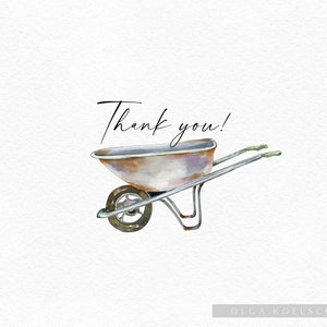 May include: A watercolor illustration of a rusty wheelbarrow with the text "Thank you!" written above it. The wheelbarrow is on a white background.