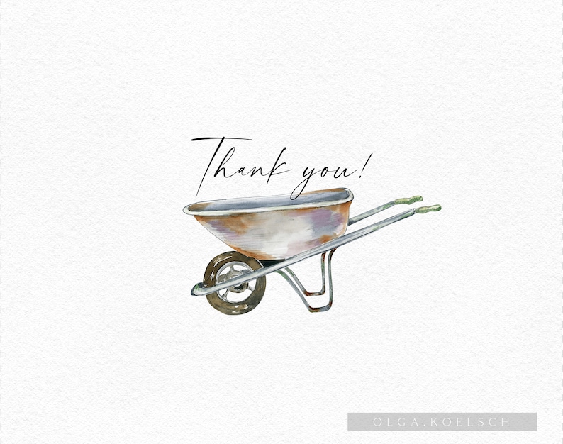 May include: A watercolor illustration of a rusty wheelbarrow with the text "Thank you!" written above it. The wheelbarrow is on a white background.