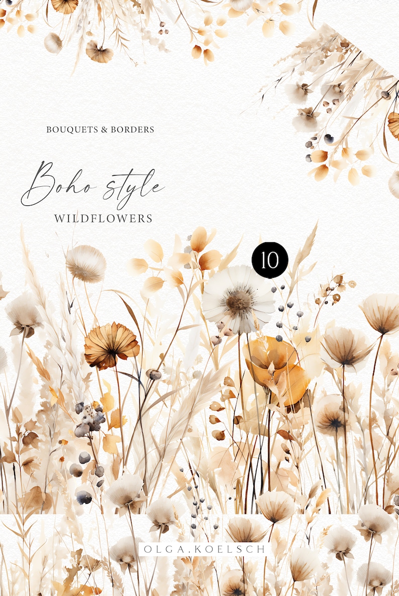Pu&ograve; includere: Un'illustrazione ad acquerello di un bouquet di fiori selvatici secchi in tonalit&agrave; beige, marrone e bianco. I fiori sono disposti in uno stile sciolto e naturale, e lo sfondo &egrave; un bianco morbido. Il testo "Boho style wildflowers" e "Bouquets & Borders" &egrave; incluso nell'immagine. Il numero "10" &egrave; anche incluso nell'immagine.
