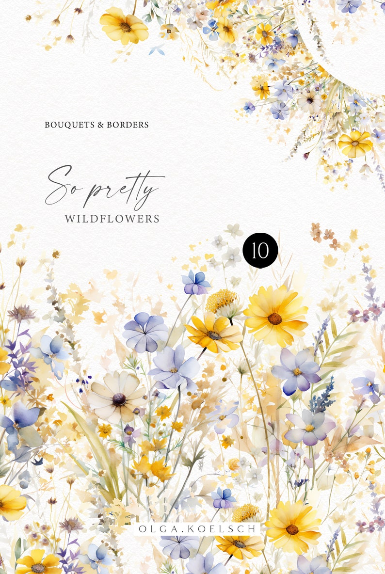 Pu&ograve; includere: Un'illustrazione ad acquerello di un bouquet di fiori selvatici gialli e blu. I fiori sono disposti in uno stile sciolto e naturale, e lo sfondo &egrave; un bianco morbido. Il testo "So pretty wildflowers" e "Bouquets & Borders" &egrave; in alto nell'immagine. Il numero "10" &egrave; in un cerchio in basso a destra dell'immagine. Il testo "Olga.Koelsch" &egrave; in basso nell'immagine.