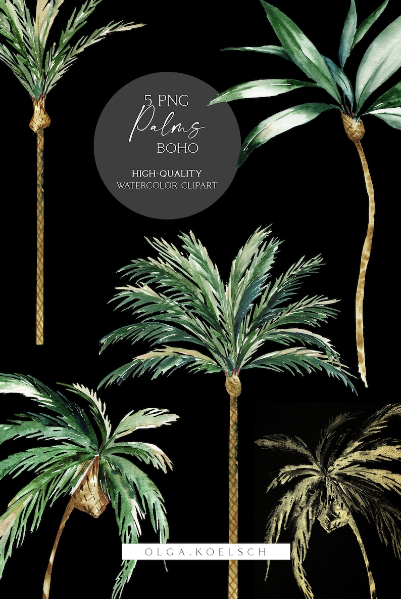 May include: Five watercolor illustrations of palm trees in a boho style. The trees are green and gold and have a black background. The text "5 PNG Palms BOHO HIGH-QUALITY WATERCOLOR CLIPART OLGA.KOELSCH" is at the bottom of the image.