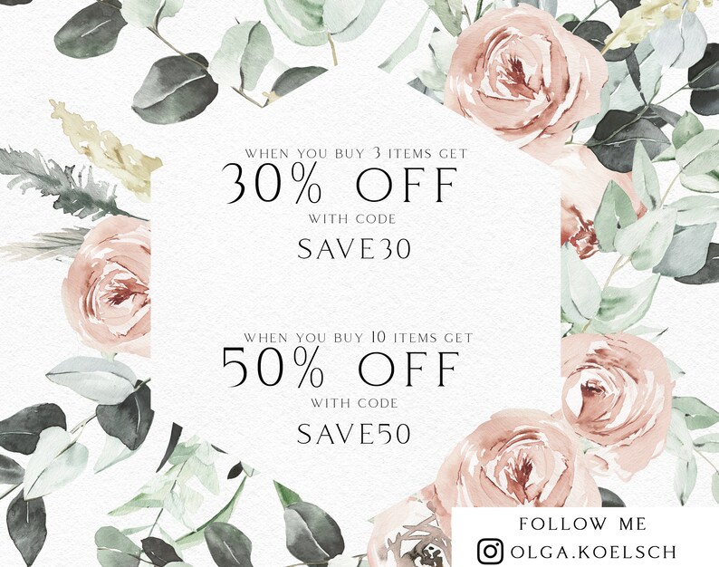 May include: A floral graphic with a hexagon shape in the center. The text inside the hexagon reads "WHEN YOU BUY 3 ITEMS GET 30% OFF WITH CODE SAVE30" and "WHEN YOU BUY 10 ITEMS GET 50% OFF WITH CODE SAVE50". The text below the hexagon reads "FOLLOW ME OLGA.KOELSCH".