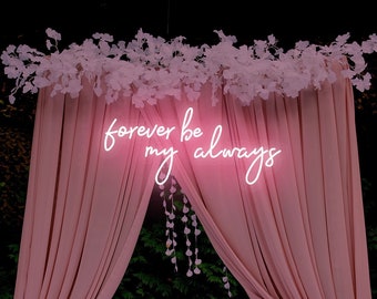 Forever Be My Always Neon Sign, Custom Wedding Love Neon sign, Anniversary Aesthetic Neon sign, Color Changeable  Neon Sign