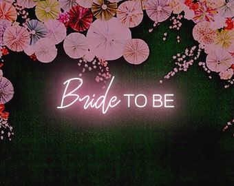 Bride To Be Neon Sign, Custom color changeable  Neon Sign
