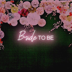 Bride To Be Neon Sign, Custom color changeable  Neon Sign