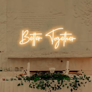 Better Together Neon Sign, Custom Wedding color changeable  Neon Sign, Home Decor