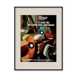 May include: A vintage advertisement for the Grillo telephone in various colors. The ad features the tagline "la prima idea per il vostro nuovo appartamento" which translates to "the first idea for your new apartment".