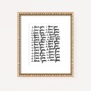 I Love You Art Print: First Anniversary Gift, Bedroom Decor, Handwritten Love Print, Nursery Decor, Calligraphy Print, Typography Home Decor