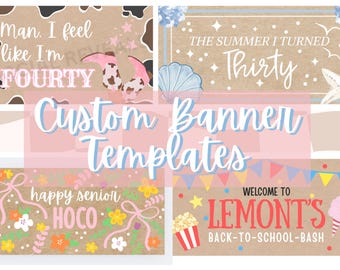 Puede incluir: Plantillas de banners personalizados con varios diseños. Un banner dice "Man, I feel like I'm FOURTY" con botas de vaquero. Otro dice "The Summer I Turned Thirty". Otros banners dicen "Happy Senior HOCO" y "Welcome to Lemont's Back-to-School-Bash."